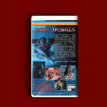Load image into Gallery viewer, Fatal Desires [VHS]
